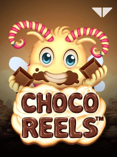 Choco-Reels